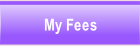 My Fees.